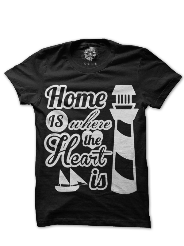 Home is where the heart is Cool t shirt of the day #40 !