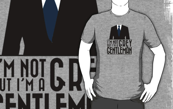 i'm not mr grey but i am a gentelman tee