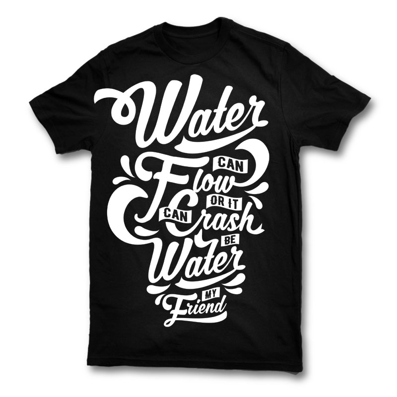 Be-Water-My-Friend-T-shirt-template-22759