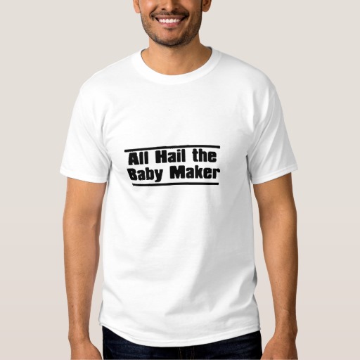 all_hail_the_baby_maker_funny_fathers_day_tee-rcc2db70caecc4e359ab6b70768c4c11d_jg4de_512